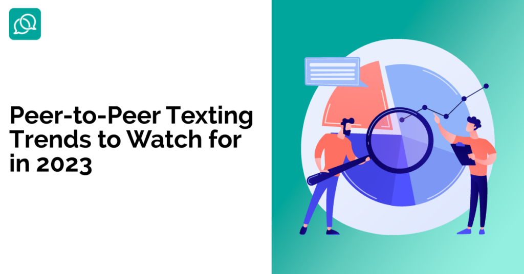 Peer-to-Peer Texting Trends to Watch in 2023
