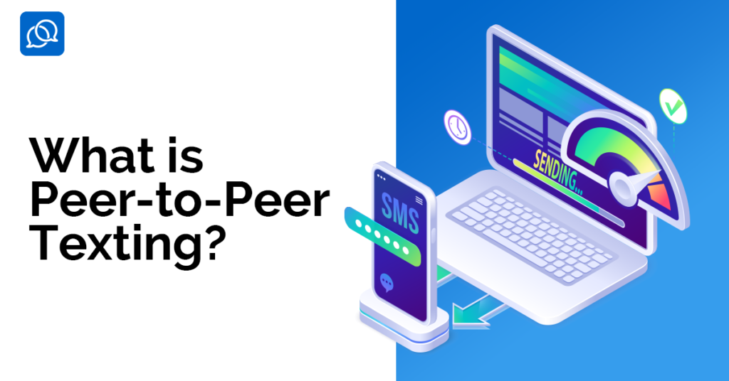 peer-to-peer texting, peer to peer texting, p2p texting